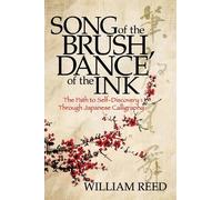 William Reed Song of the Brush, Dance of the Ink (Tascabile)