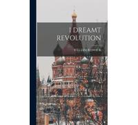 William Reswick I Dreamt Revolution (Copertina rigida)