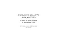 William Reuben Farmer Maccabees, Zealots, and Josephus (Copertina rigida)