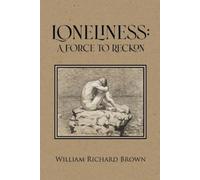 William Richard Brown Loneliness (Tascabile)