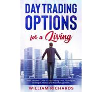 William Richards DAY TRADING OPTIONS for A Living (Tascabile)
