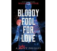 William Ritter Bloody Fool For Love (Copertina rigida)