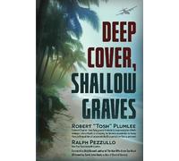 William Robert (Tosh) Plumlee Ralph Pezzul Deep Cover, Shallow Grav (Tascabile)