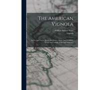 William Robert Ware Vignola The American Vignola (Copertina rigida)
