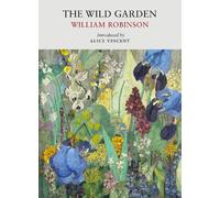 William Robinson The Wild Garden (Tascabile)