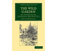 William Robinson The Wild Garden (Tascabile)