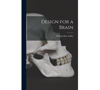 William Ross Ashby Design for a Brain (Copertina rigida)