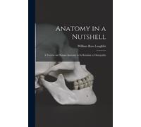 William Ross Laughlin Anatomy in a Nutshell (Tascabile)