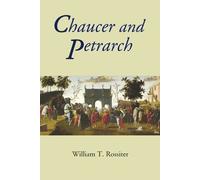 William Rossiter Chaucer and Petrarch (Copertina rigida) Chaucer Studies
