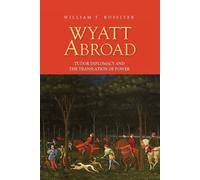 William Rossiter Wyatt Abroad (Copertina rigida)