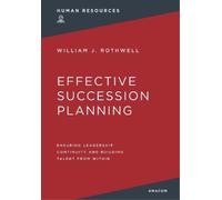 William Rothwell Effective Succession Planning (Tascabile)