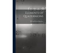 William Rowan Hamilton Elements of Quaternions (Copertina rigida)