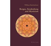 William Rowlandson Borges, Swedenborg and Mysticism (Tascabile)