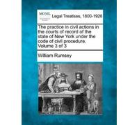William Rumsey The practice in civil actions in the courts of record (Tascabile)