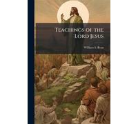 William S Bean Teachings of the Lord Jesus (Tascabile)