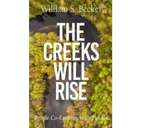 William S. Becker Bill McKibben The Creeks Will Rise (Tascabile)