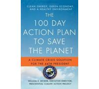 William S. Becker The 100 Day Action Plan to Save the Planet (Tascabile)