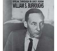 WILLIAM S. BURROUGHS Break Through in Grey Room (Vinyl LP) 12" Album