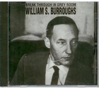 William S. Burroughs - Break Through In Grey Room