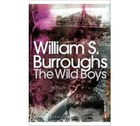 William S. Burroughs The Wild Boys (Tascabile) Penguin Modern Classics