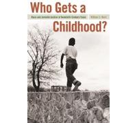 William S. Bush Who Gets a Childhood? (Copertina rigida)