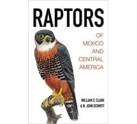 William S. Clark N. John Sc Raptors of Mexico and Central Am (Copertina rigida)