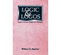 William S. Hatcher Logic and Logos (Tascabile)