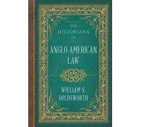 William S Holdsworth The Historians of Anglo-American Law (Tascabile)