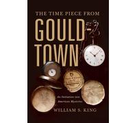 William S King The Timepiece from Gouldtown (Copertina rigida)