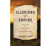 William S. Kiser Illusions of Empire (Copertina rigida)