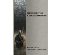 William S Lind Gregory a Thiele 4th Generation Warfare Handbook (Tascabile)