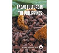 William S Lyon Cacao Culture in the Philippines (Edition2023) (Tascabile)