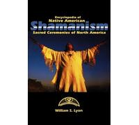 William S. Lyon Encyclopedia of Native American Shamanism (Copertina rigida)
