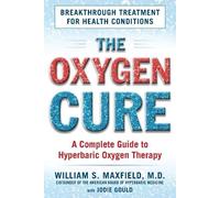 William S. Maxfield The Oxygen Cure (Tascabile)