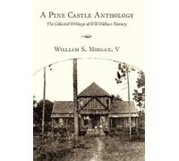 William S. Morgan V A Pine Castle Anthology (Tascabile)