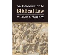 William S. Morrow Introduction to Biblical Law (Tascabile)