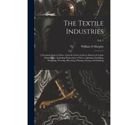 William S Murphy The Textile Industries (Tascabile)