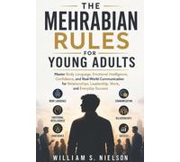 William S Nielson The Mehrabian's Rules for Young Adults (Tascabile)