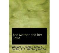 William S Sadler And Mother and Her Child (Tascabile)