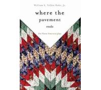 William S. Yellow Robe Where the Pavement Ends (Tascabile)