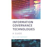 William Saffady Information Governance Technologies (Tascabile)