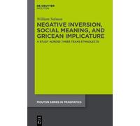 William Salmon Negative Inversion, Social Meaning, and Gricea (Copertina rigida)