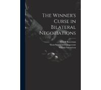 William Samuelson Max H Baz The Winner's Curse in Bilateral Negotia (Tascabile)