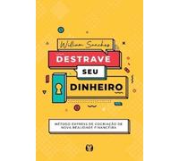William Sanches Destrave o seu dinheiro (Tascabile)