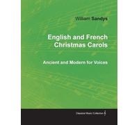 William Sandys English and French Christmas Carols - Ancient and Mod (Tascabile)