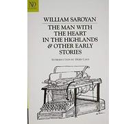 William Saroyan The Man with the Heart in the Highlands & Other Earl (Tascabile)