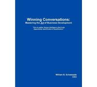 William Scheess Winning Conversations: Mastering the Art of Business (Tascabile)