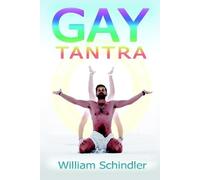 William Schindler Gay Tantra 2nd edition hardcover (Copertina rigida)