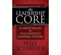 William Schirmer The Leadership Core (Tascabile)