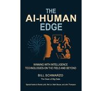 William Schmarzo The AI-Human Edge (Tascabile)